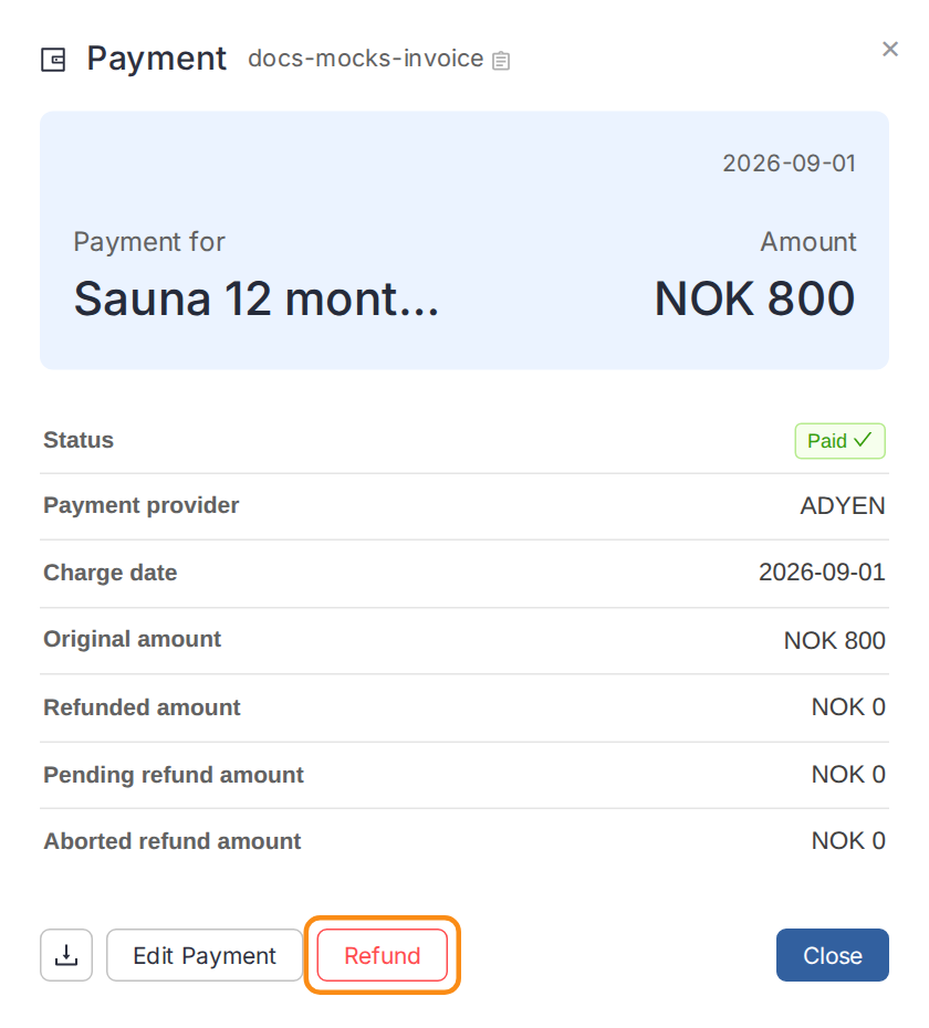 The Payment dialog for the NOK 800 charge: the amount and product at the top, then Status Paid, Payment provider, Charge date, Original amount and the refunded amounts, and at the bottom Edit Payment, Refund and Close, with Refund highlighted.